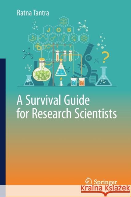 A Survival Guide for Research Scientists Ratna Tantra 9783030054342 Springer - książka
