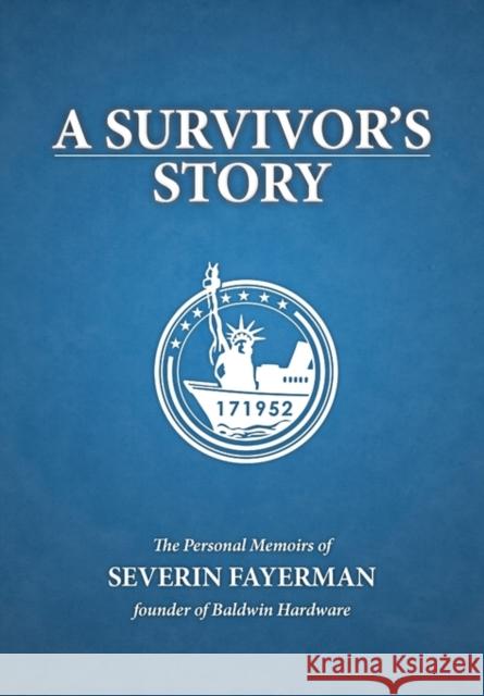 A Survivor's Story Severin Fayerman 9780983331032 Aperture Press - książka