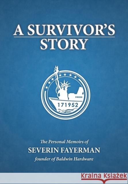 A Survivor's Story Severin Fayerman 9780983331070 Aperture Press - książka
