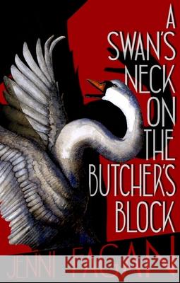 A Swan's Neck on the Butcher's Block Jenni Fagan 9781846976766 Birlinn Ltd - książka