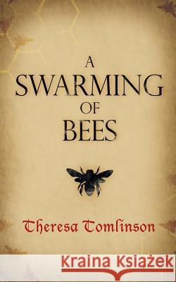 A Swarming of Bees Tomlinson, Theresa 9781909122222  - książka
