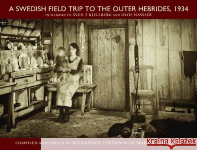 A Swedish Field Trip to the Outer Hebrides, 1934 Alexander Fenton 9781905267651 NMSE - Publishing Ltd - książka