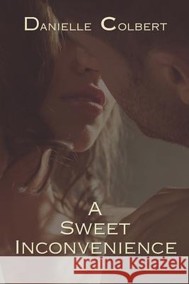 A Sweet Inconvenience Danielle Colbert 9781717850881 Independently Published - książka