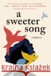 A Sweeter Song: Catharsis Martina McGowan 9781728283005 Sourcebooks, Inc