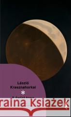 A świat trwa Laszló Krasznahorkai 9788383962283 Czarne - książka