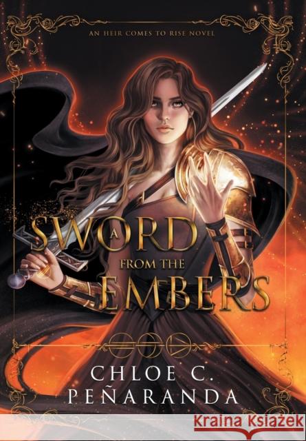 A Sword From the Embers Chloe C. Pe?aranda 9781915534026 Lumarias Press - książka