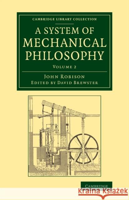 A System of Mechanical Philosophy John Robison David Brewster 9781108070386 Cambridge University Press - książka