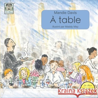 À Table: At the Table Davis, Mandie 9780995465305 M Davis - książka