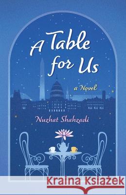 A Table for Us Nuzhat Shahzadi 9781735352015 Nuzhat Shahzadi - książka