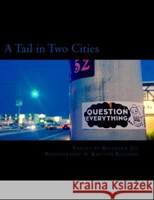 A Tail in Two Cities Reverend Joe Kaitlyn Blessing 9781512393118 Createspace Independent Publishing Platform - książka