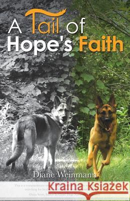 A Tail of Hope's Faith Diane Weinmann 9781452599922 Balboa Press - książka