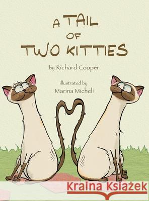 A Tail of Two Kitties Richard Cooper Marina Micheli 9781665702959 Archway Publishing - książka