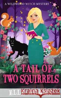 A Tail of Two Squirrels Elle Adams 9781916584150 Emma Adams - książka