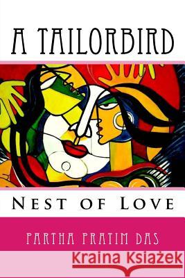 A Tailorbird: Poetry of Love Partha Pratim Das 9781985856066 Createspace Independent Publishing Platform - książka