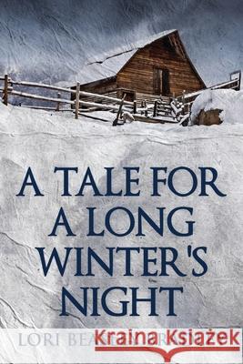 A Tale For A Long Winter's Night Lori Beasley Bradley 9784867500040 Next Chapter - książka