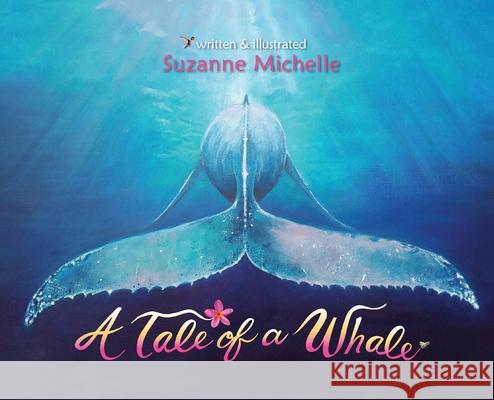 A Tale of a Whale Suzanne Michelle Suzanne Michelle 9781956629996 Suzanne Michelle - książka