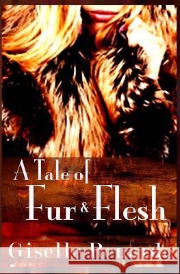 A Tale of Fur and Flesh Giselle Renarde 9781502453228 Createspace - książka