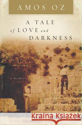 A Tale of Love and Darkness Amos Oz N. R. M. d 9780151008780 Harcourt - książka