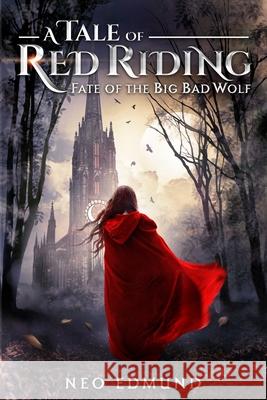 A Tale Of Red Riding (Year 2): Fate of the Big Bad Wolf Edmund, Neo 9781087904917 Indy Pub - książka