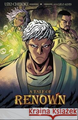 A Tale of Renown: Volume One Uzo Chijioke Lelo Alves  9798987480212 Smashed Studios LLC - książka