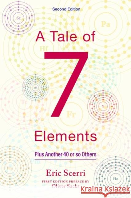 A Tale of Seven Elements: Plus Another 40 or So Others Eric R. (Lecturer in Chemistry and Philosophy of Science, Lecturer in Chemistry and Philosophy of Science, UCLA) Scerri 9780197785324 Oxford University Press Inc - książka