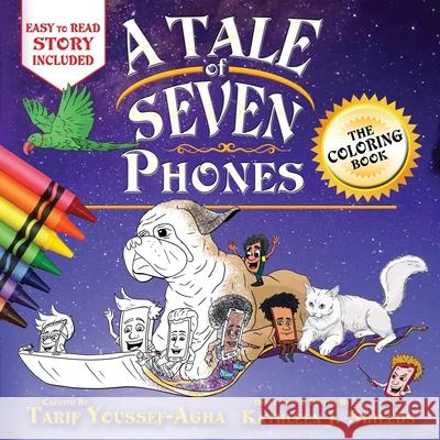 A Tale of Seven Phones, The Coloring Book Tarif Youssef-Agha Kathleen J. Shields Mike Forshay 9781941345788 Erin Go Bragh Publishing - książka