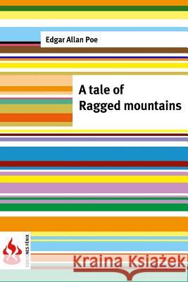 A tale of the Ragged mountains: (low cost). limited edition Doyle, Arthur Conan 9781516834389 Createspace - książka