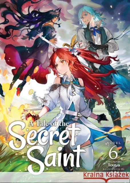 A Tale of the Secret Saint (Light Novel) Vol. 6 Touya                                    Chibi 9781685796426 Airship - książka