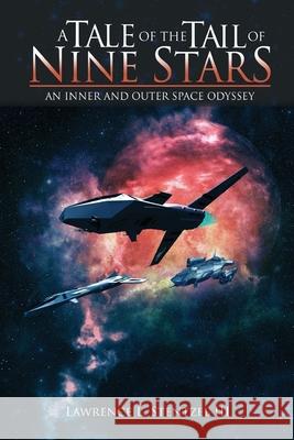 A Tale of the Tail of Nine Stars Lawrence L. Stentze 9781645521259 Lettra Press LLC - książka
