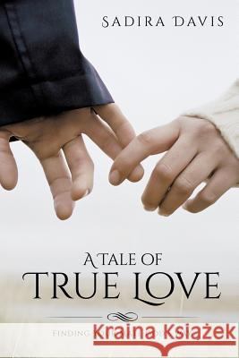 A Tale of True Love Sadira Davis 9781629520469 Xulon Press - książka