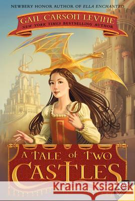 A Tale of Two Castles Gail Carson Levine Greg Call 9780061229671 HarperCollins - książka