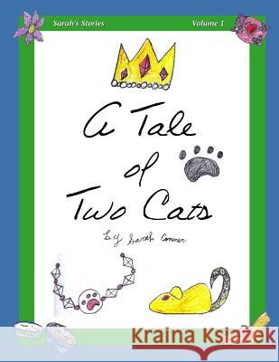 A Tale of Two Cats Sarah Conner 9781545297179 Createspace Independent Publishing Platform - książka