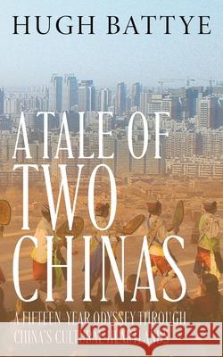 A Tale of Two Chinas Hugh Battye 9781919322704 Hugh Battye - książka