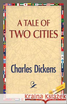 A Tale of Two Cities Charles Dickens 1st World Publishing 9781421850054 1st World Publishing - książka
