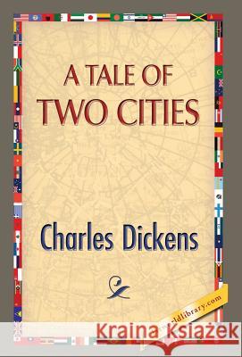 A Tale of Two Cities Charles Dickens 1st World Publishing 9781421851037 1st World Publishing - książka
