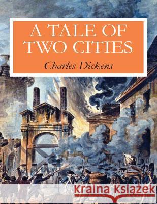 A Tale of Two Cities Charles Dickens 9781499109580 Createspace - książka