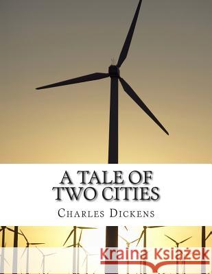 A Tale of Two Cities Charles Dickens 9781499120295 Createspace - książka