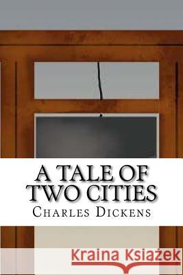 A Tale of Two Cities Charles Dickens 9781519327789 Createspace - książka