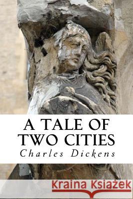 A Tale of Two Cities Charles Dickens 9781523478293 Createspace Independent Publishing Platform - książka