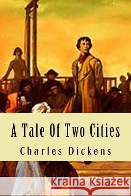 A Tale of Two Cities Charles Dickens Damilys Yanez 9781533371638 Createspace Independent Publishing Platform - książka