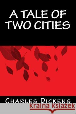 A Tale of Two Cities Charles Dickens Only Books 9781535291088 Createspace Independent Publishing Platform - książka