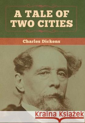 A Tale of Two Cities Charles Dickens 9781618959522 Bibliotech Press - książka