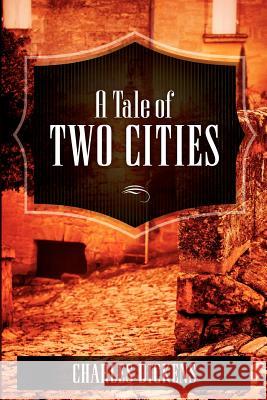 A Tale of Two Cities Charles Dickens 9781619490376 Empire Books - książka