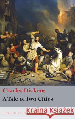 A Tale of Two Cities Charles Dickens 9781781399064 Benediction Books - książka