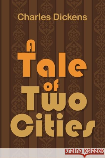 A Tale of Two Cities Charles Dickens 9781936041718 Simon & Brown - książka