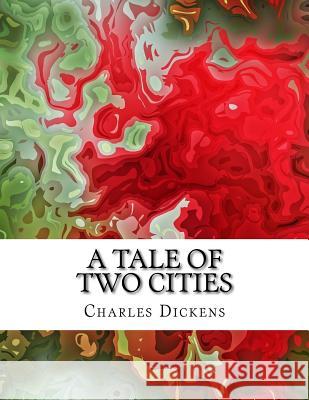 A Tale of Two Cities Charles Dickens 9781976592539 Createspace Independent Publishing Platform - książka