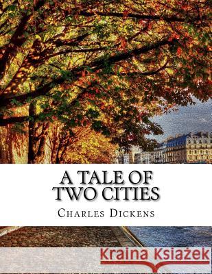 A Tale of Two Cities Charles Dickens 9781977868619 Createspace Independent Publishing Platform - książka