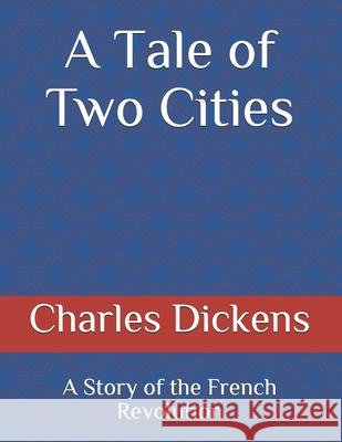 A Tale of Two Cities: A Story of the French Revolution Charles Dickens 9783959402996 Reprint Publishing - książka