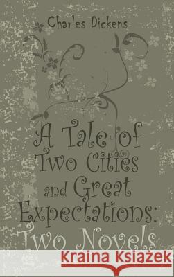 A Tale of Two Cities and Great Expectations: Two Novels Charles Dickens 9781613826119 Simon & Brown - książka