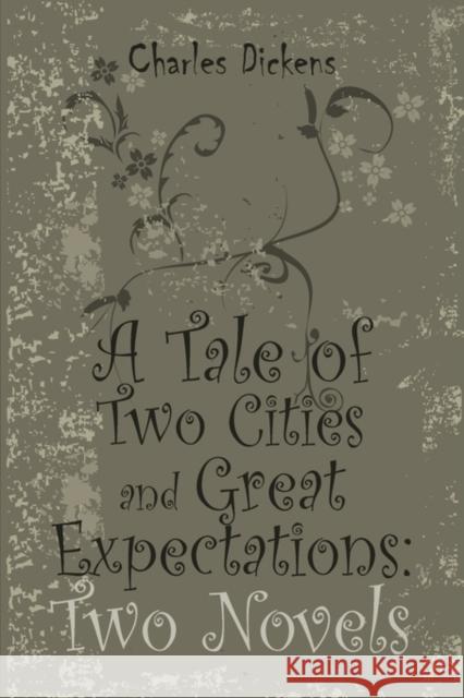 A Tale of Two Cities and Great Expectations: Two Novels Dickens, Charles 9781936041992 Simon & Brown - książka